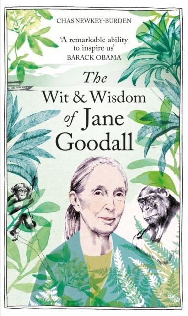 The Wit & Wisdom of Jane Goodall by Chas Newkey-Burden Hardback