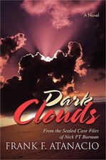 Dark Clouds: From the Sealed Case Files of Nick PT Barnum (Hardback or Cased Boo