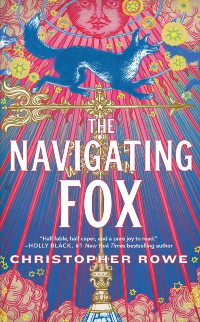 The Navigating Fox by Christopher Rowe (Paperback Book)