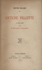 Antiche Villotte e altri canti del Folk-Lore Veronese - Pietro Caliari [1900]