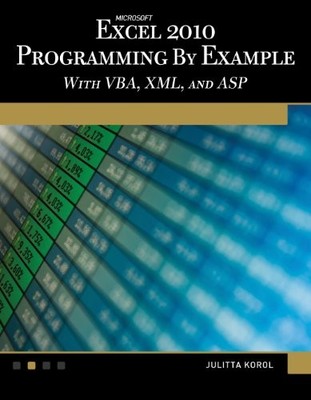 MICROSOFT EXCEL 2010 PROGRAMMING BY EXAMPLE: WITH VBA, By Julitta Korol **Mint**