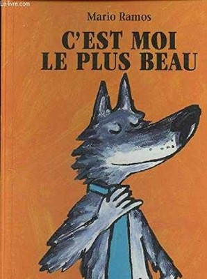 C'est Moi Le Plus Beau - Paperback, by Mario Ramos - Very Good