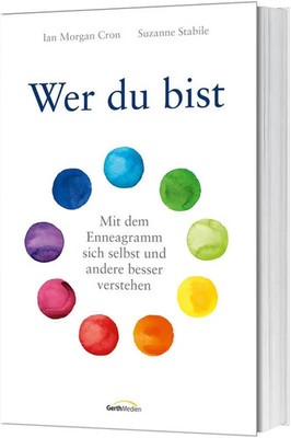 Wer du bist | Mit dem Enneagramm sich selbst und andere besser verstehen | Buch