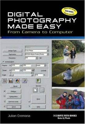 Digital Photography Made Easy: From Camera to Comp by Cremona, Julian 1874031282