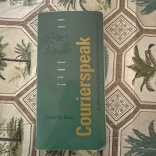 Courierspeak: A Phrase Book for Couriers of Museum Objects - Paperback - GOOD