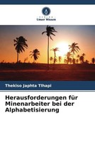 Thekiso Japhta Tlhapi | Herausforderungen FüR Minenarbeiter Bei Der...