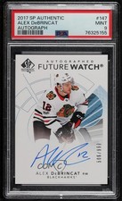 2017 SP Authentic Future Watch 506/999 Alex DeBrincat #147 PSA 9 MINT Auto 0a1