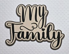 My Family Title Cream And Brown. Scrapbook, Card Making Paper Piecing
