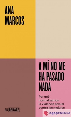 A mí no me ha pasado nada. NUEVO. ENVÍO URGENTE (Librería Agapea)