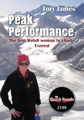 Peak Performance: The First Welsh Woman to Climb Everest (Quick 