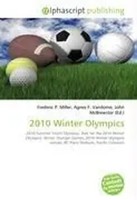 Frederic P. Miller (U. A.) | 2010 Winter Olympics | Taschenbuch | Englisch