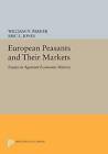 European Peasants and Their Markets: Essays in Agrarian Economic History by Princeton University Press (Paperback, 2015)