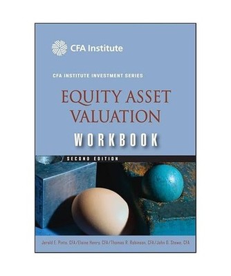 Equity Asset Valuation Workbook, Jerald E. Pinto, Elaine Henry, Thomas R. Robins