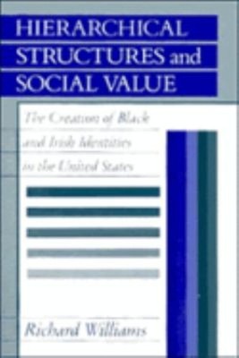 Hierarchical Structures and Social Value : The Creation of Black