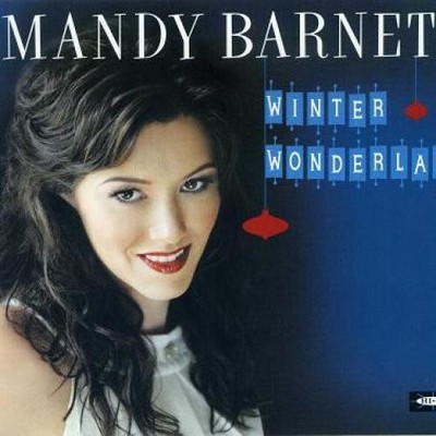 Mandy Barnett - Winter Wonderland (CD, Album) (Very Good Plus (VG+)) - 397541380