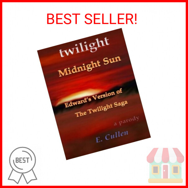 (A Parody) Twilight Midnight Sun: Edward's Version of The Twilight Saga Paperbac