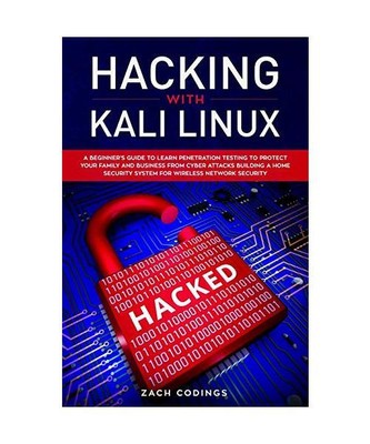 Hacking with Kali Linux: A Beginner s Guide to Learn Penetration Testing to Pr