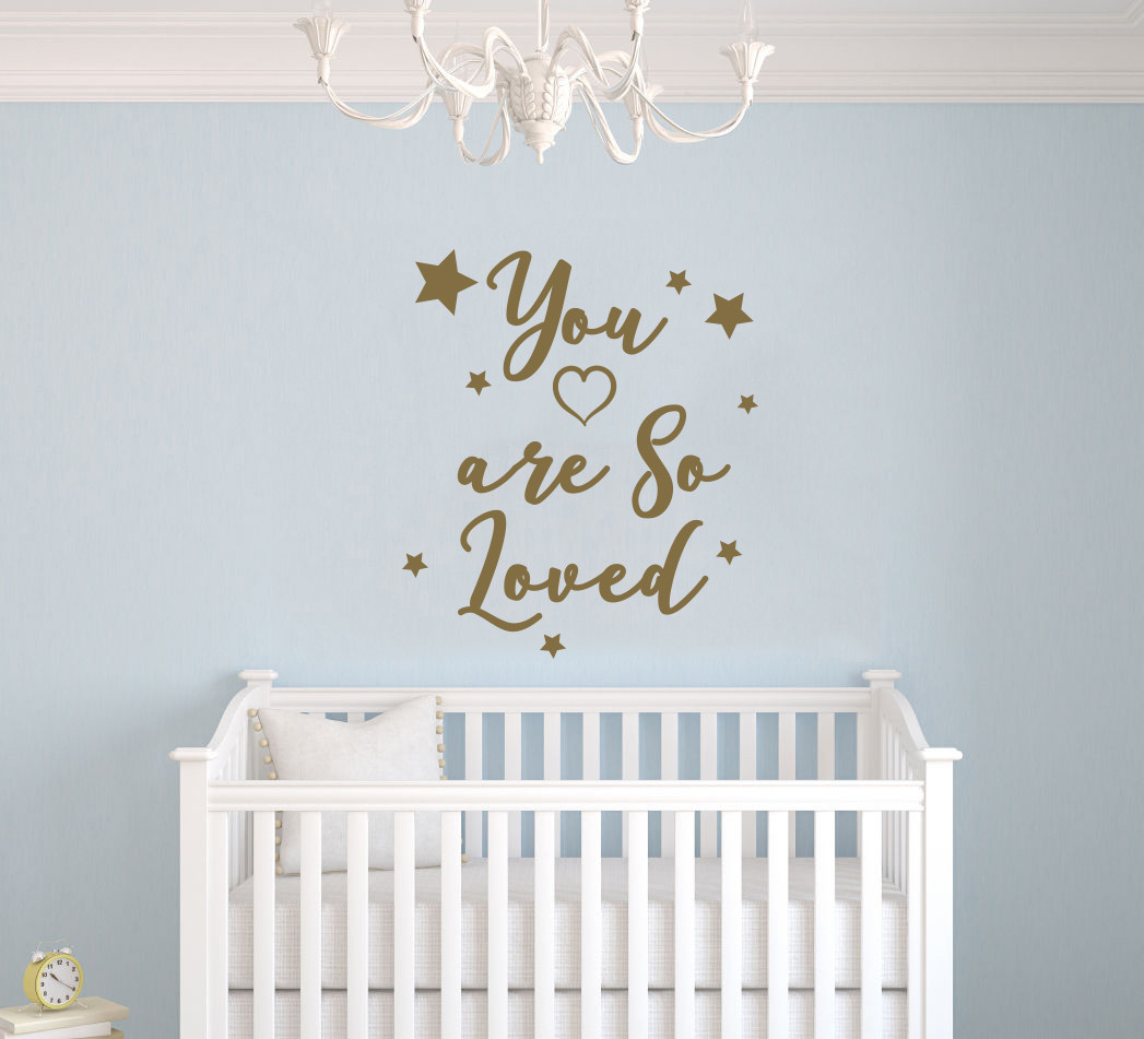 Nursery Quote You are so Loved- Baby Girl/Boy Nursery Wall Decal