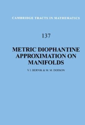 Metric Diophantine Approximation on Manifolds, Hardcover by Bernik, V. I.; Do...