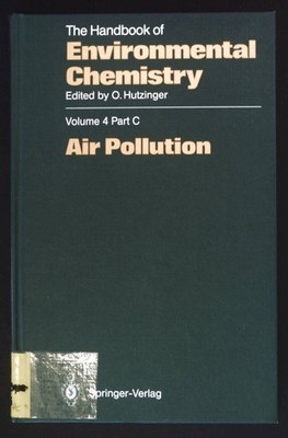 Air Pollution. The Handbook of Environmental Chemistry, 4 / 4C. Hutzinger, O.: