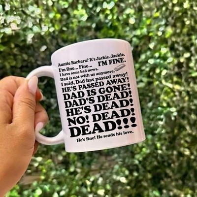 Roseanne Aunt Jackie Dad is Gone, Dad's dead Ceramic Coffee Mug,