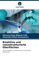 Mariana Oana Mihaela Fuf¿ (U. A.) | Bioaktive Und Nanostrukturierte OberfläChen