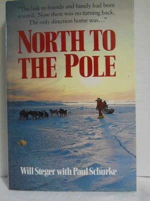 North to the Pole - Will Steger|Paul Schurke - Very Good - See condition not...
