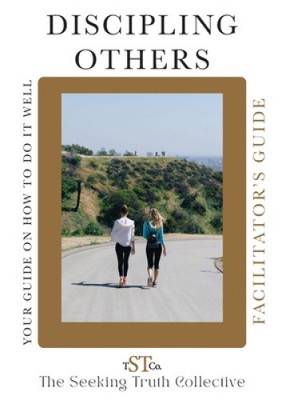Discipling Others: Your Guide on How to Do It Well Facilitators Manual