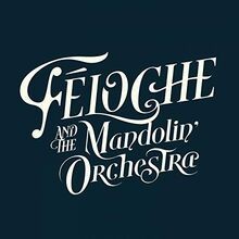 Feloche and the Mandoline Orchestra Von Feloche and the Ma... | CD | Zustand Neu-image