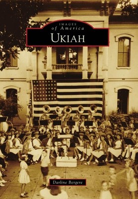 NEW Arcadia Publishing Ukiah, CA 9780738570402 Images of America Trade Paperback