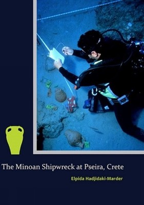The Minoan Shipwreck at Pseira, Crete by Elpida Hadjidaki-Marder - 9781931534291