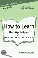 How To Learn The 10 Principles Of Effective Revision & Practice Fiona Mcpherson