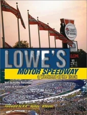 Lowes Motor Speedway: A Weeke - VERY GOOD