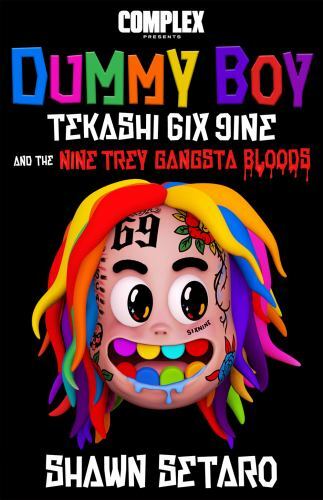 Complex präsentiert Dummy Boy Tekashi 6ix9ine und das Nine Trey Format: Hardcover - Bild 1 von 1