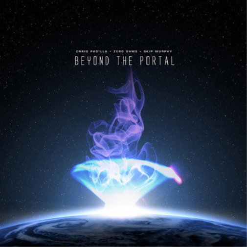 Craig Padilla & Zero Ohms & Skip Murphy Beyond the Portal (CD) Album