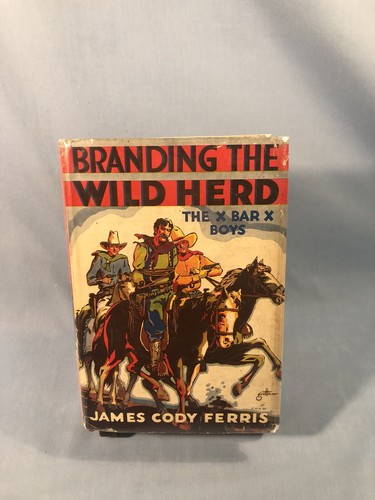 The X Bar X Boys Branding The Wild Herd by James Cody Ferris 1934 Western - Picture 9 of 10