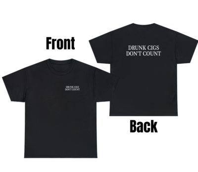 drunk cigarettes don't count Drunk Cigs Dont Count T Shirt Funny Sarcastic Party Dart Smoker Gift Humor  Tee