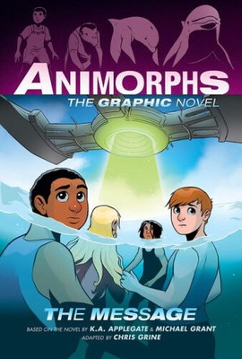 The Message (Animorphs Graphix #4) (Animorphs Graphic Novels) by K. a. Applegate