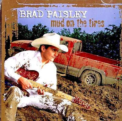 Brad Paisley: Mud On The Tires (CD, 2003 ARISTA) 888751184022 | eBay