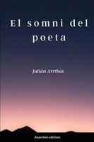 El Somni Del Poeta JuliáN Arribas PéRez Taschenbuch Kartoniert / Broschiert 2021