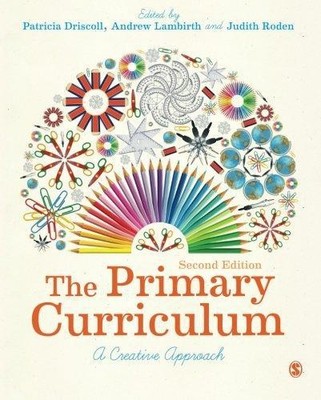 The Primary Curriculum: A Creative Approach - Patricia Driscoll