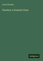 James Rhoades | Timoleon. A Dramatic Poem | Buch | Englisch (2025)