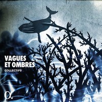 Audio Cd - Collectif9: Vagues Et Ombres - Alpha Classics -D- Neu