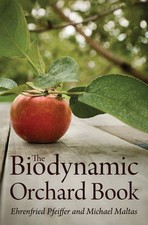 The Biodynamic Orchard Book, Ehrenfried E. Pfeiffe