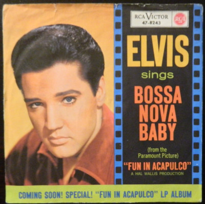 Elvis Presley  7''  Bossa Nova Baby    aus Ger.   RAR