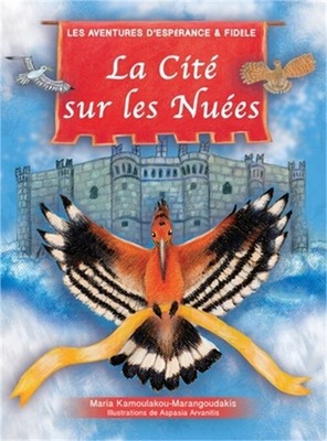 La Cit� Sur les Nu�es: Les Aventures d'Esp�rance et Fid�le (Hardback or Cased Bo