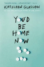 Youd Be Home Now - Paperback By Glasgow, Kathleen - GOOD