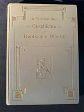 Geschichte der Deutschen Plastik by Dr. Wilhelm Bode 1885 HC (German Statues) VG