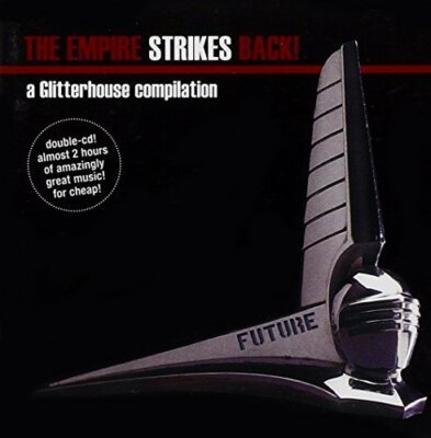 Empire strikes back!-A Glitterhouse Compilation (2007) - 2 CD - Washington, B...