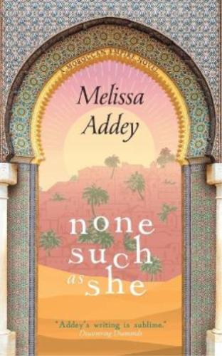 Melissa Addey None Such as She (Paperback) Moroccan Empire - 第 1/1 張圖片